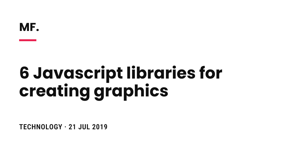 6 Javascript libraries for creating graphics