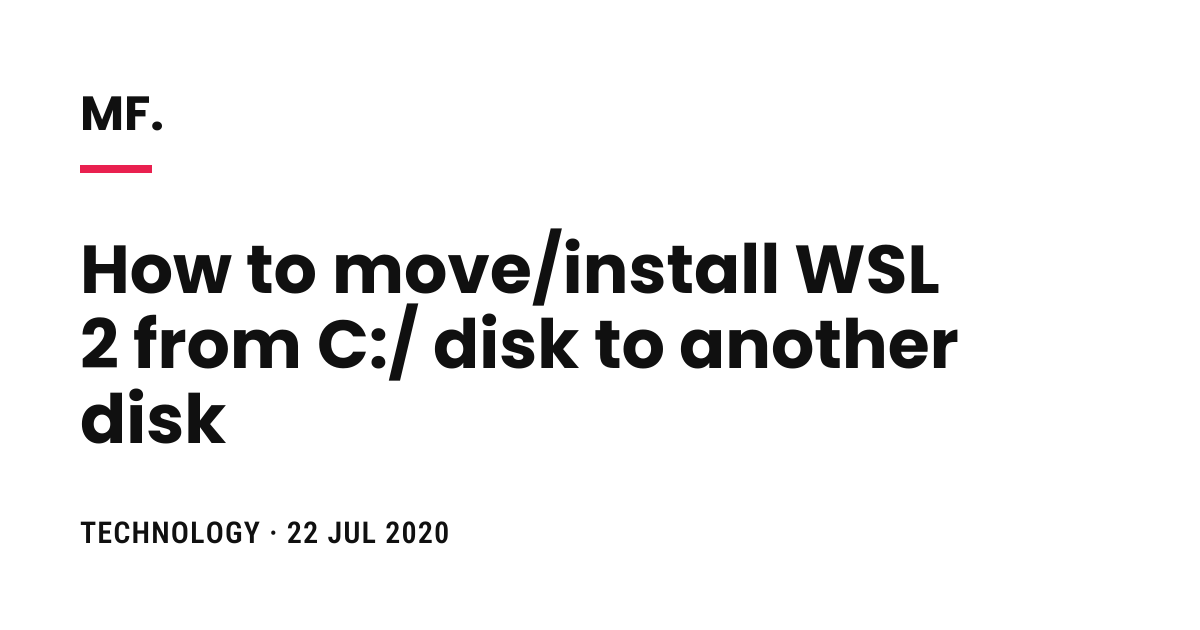 Oracle Rman Move Disk Mount Linux How to move/install WSL 2 from C:/ disk to another disk