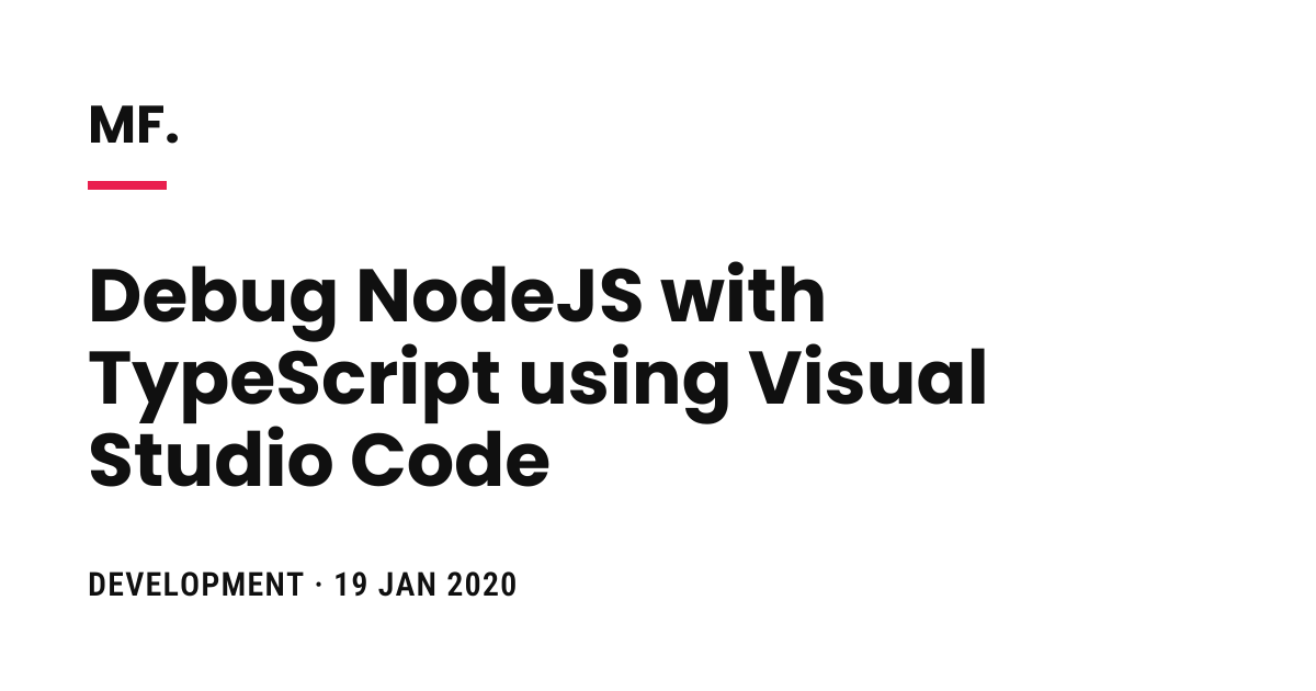 Debug NodeJS with TypeScript using Visual Studio Code