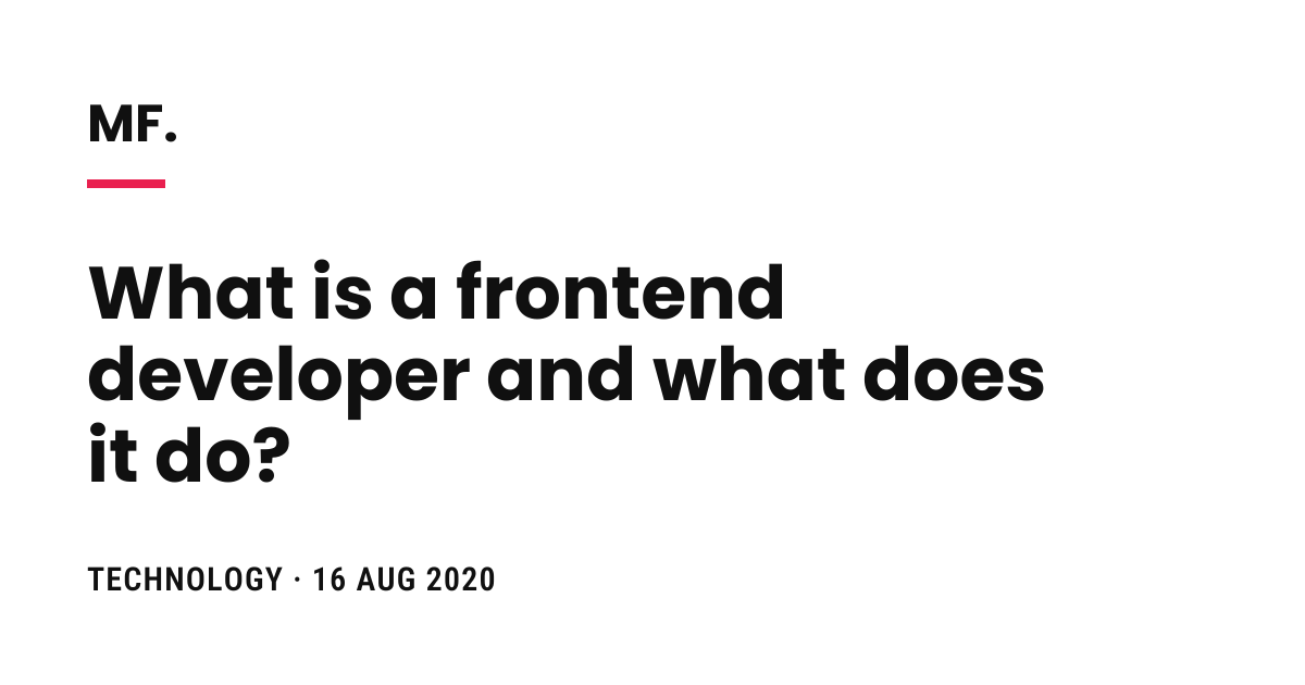 What is a frontend developer and what does it do?