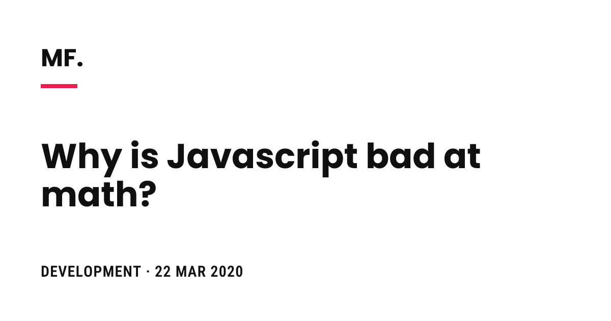 Why is Javascript bad at math?
