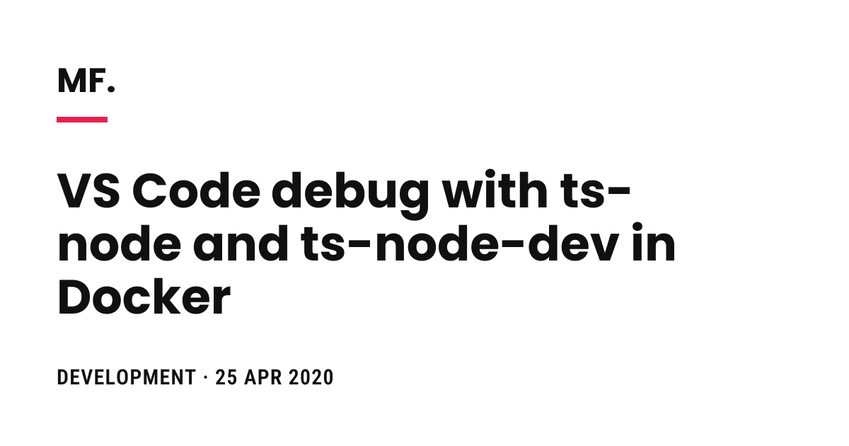 VS Code debug with ts-node and ts-node-dev in Docker