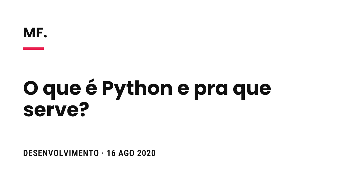O que é Python e pra que serve?