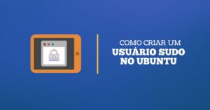 Como criar um usário no linux (Ubuntu/Debian)